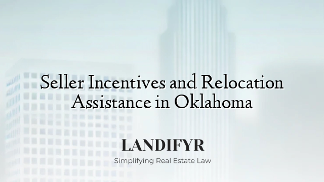 Seller Incentives and Relocation Assistance in Oklahoma