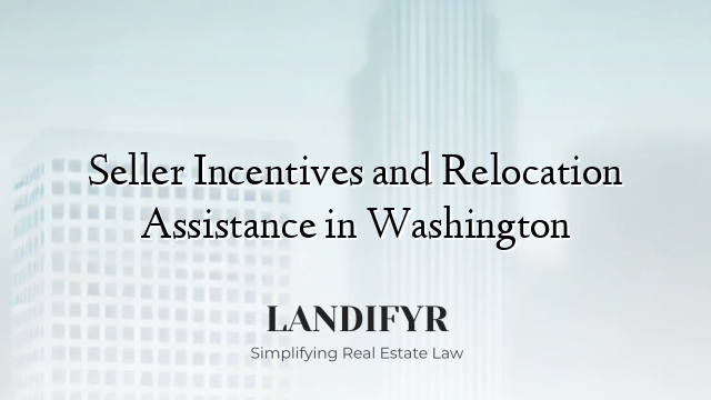 Seller Incentives and Relocation Assistance in Washington