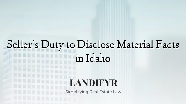 Seller's Duty to Disclose Material Facts in Idaho