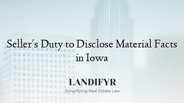 Seller's Duty to Disclose Material Facts in Iowa
