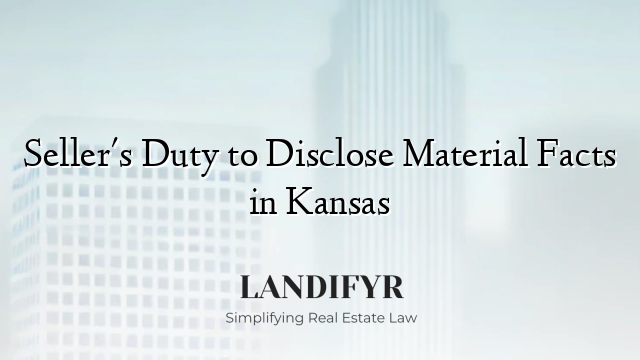 Seller's Duty to Disclose Material Facts in Kansas
