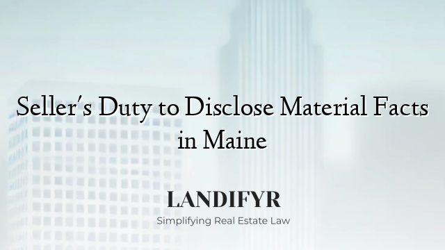 Seller's Duty to Disclose Material Facts in Maine