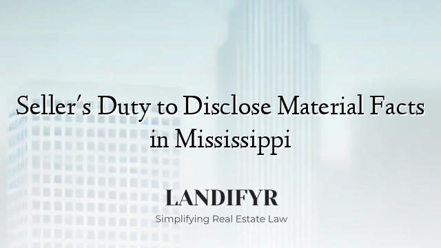 Seller's Duty to Disclose Material Facts in Mississippi
