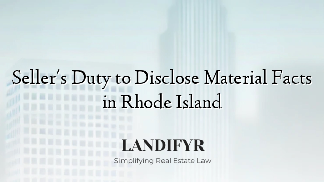 Seller's Duty to Disclose Material Facts in Rhode Island