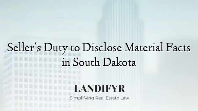 Seller's Duty to Disclose Material Facts in South Dakota