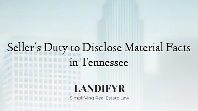 Seller's Duty to Disclose Material Facts in Tennessee