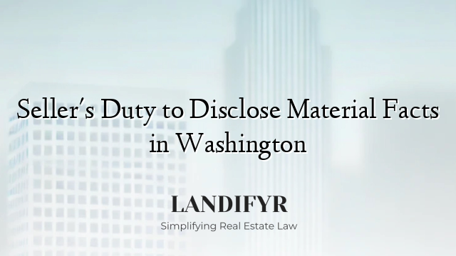 Seller's Duty to Disclose Material Facts in Washington