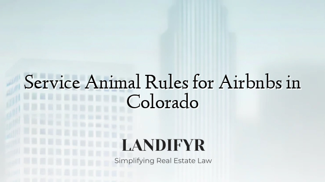Service Animal Rules for Airbnbs in Colorado