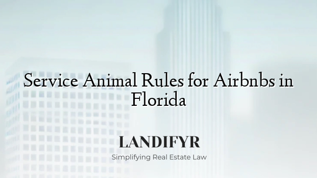 Service Animal Rules for Airbnbs in Florida