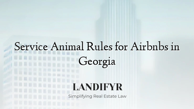 Service Animal Rules for Airbnbs in Georgia