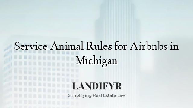 Service Animal Rules for Airbnbs in Michigan