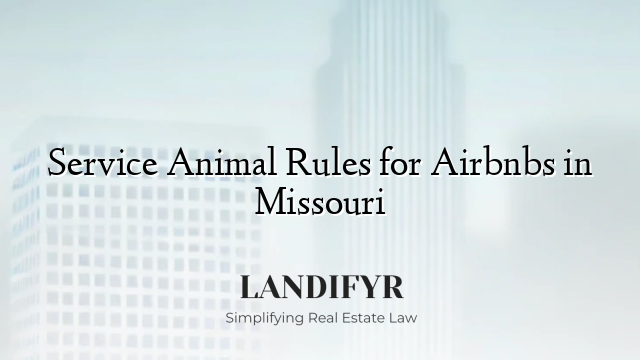 Service Animal Rules for Airbnbs in Missouri
