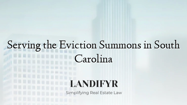 Serving the Eviction Summons in South Carolina