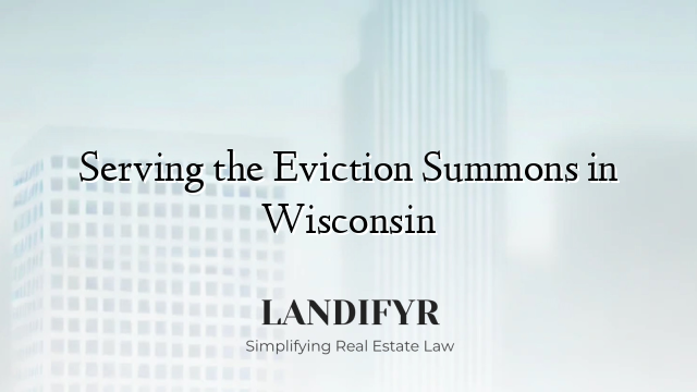 Serving the Eviction Summons in Wisconsin