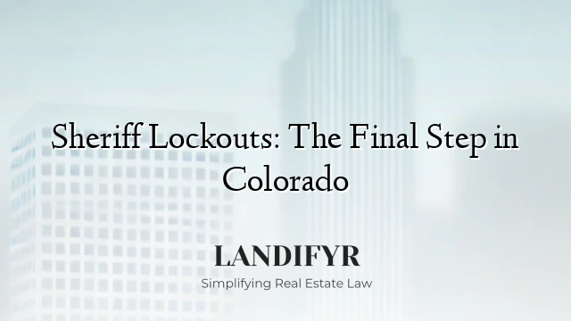 Sheriff Lockouts: The Final Step in Colorado
