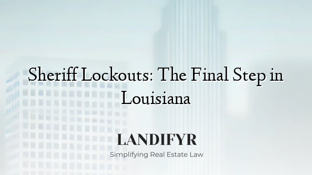 Sheriff Lockouts: The Final Step in Louisiana