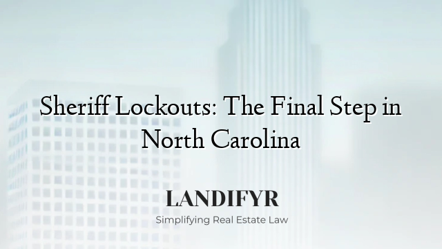 Sheriff Lockouts: The Final Step in North Carolina