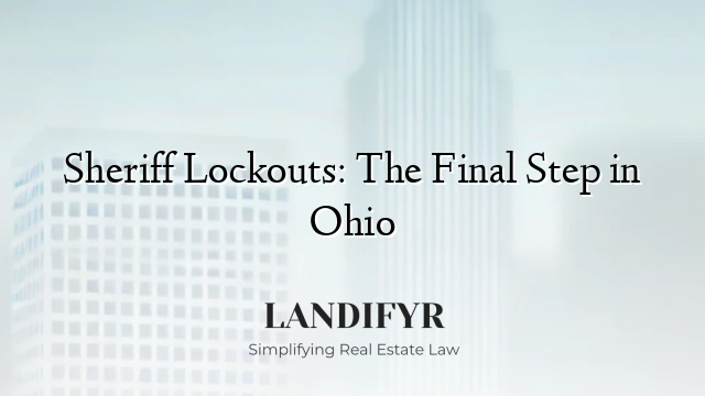 Sheriff Lockouts: The Final Step in Ohio