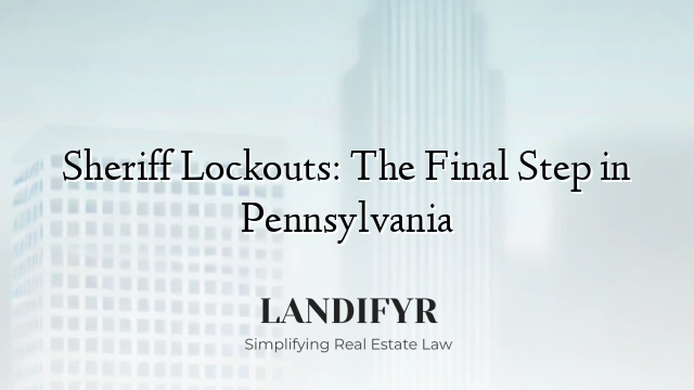 Sheriff Lockouts: The Final Step in Pennsylvania