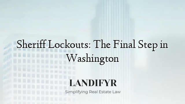 Sheriff Lockouts: The Final Step in Washington