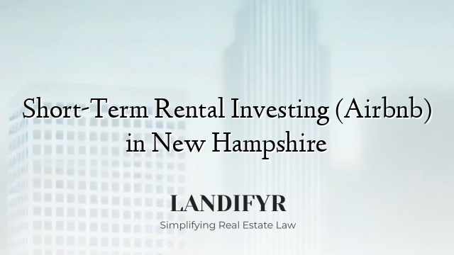 Short-Term Rental Investing (Airbnb) in New Hampshire