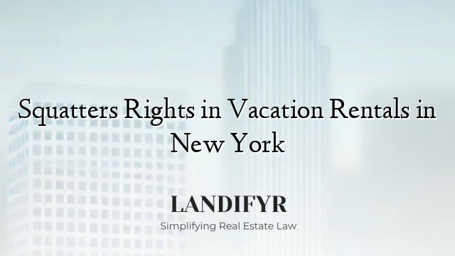 Squatters Rights in Vacation Rentals in New York