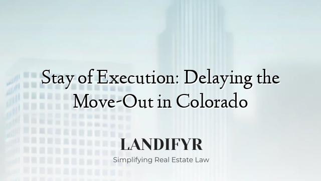 Stay of Execution: Delaying the Move-Out in Colorado