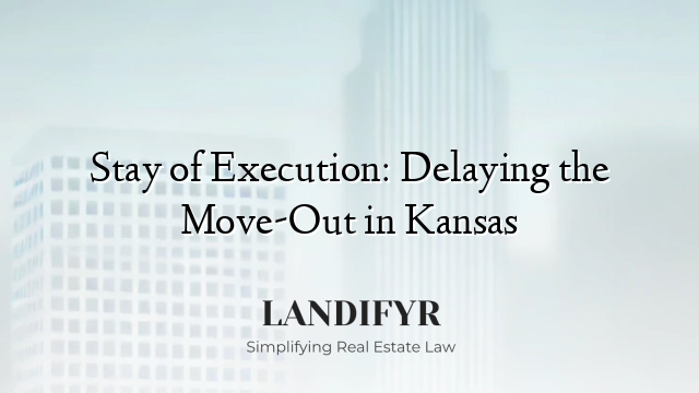 Stay of Execution: Delaying the Move-Out in Kansas