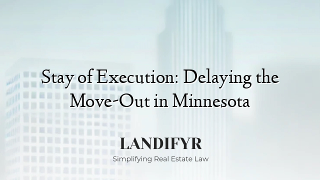 Stay of Execution: Delaying the Move-Out in Minnesota