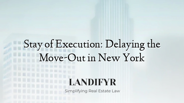 Stay of Execution: Delaying the Move-Out in New York