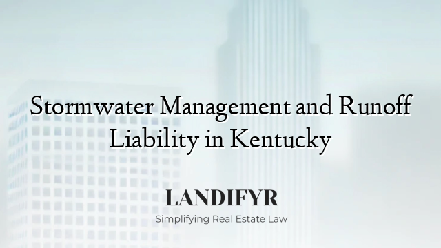 Stormwater Management and Runoff Liability in Kentucky
