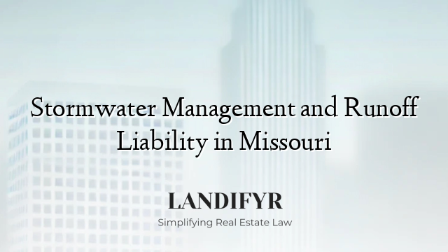 Stormwater Management and Runoff Liability in Missouri