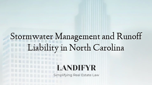 Stormwater Management and Runoff Liability in North Carolina