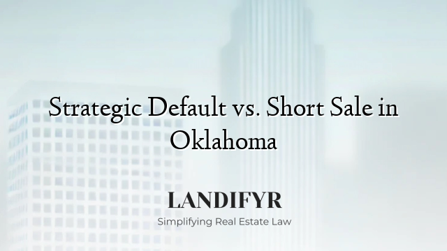 Strategic Default vs. Short Sale in Oklahoma