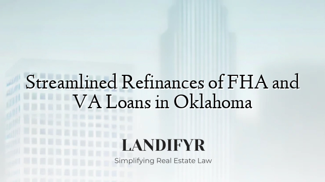Streamlined Refinances of FHA and VA Loans in Oklahoma
