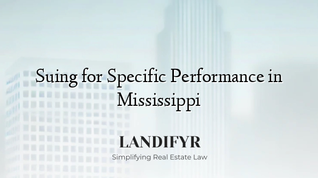 Suing for Specific Performance in Mississippi