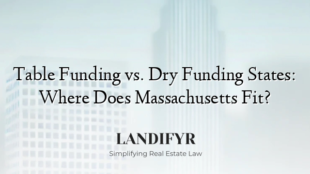 Table Funding vs. Dry Funding States: Where Does Massachusetts Fit?