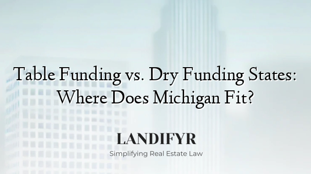Table Funding vs. Dry Funding States: Where Does Michigan Fit?