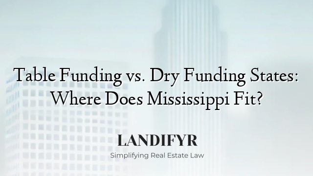 Table Funding vs. Dry Funding States: Where Does Mississippi Fit?