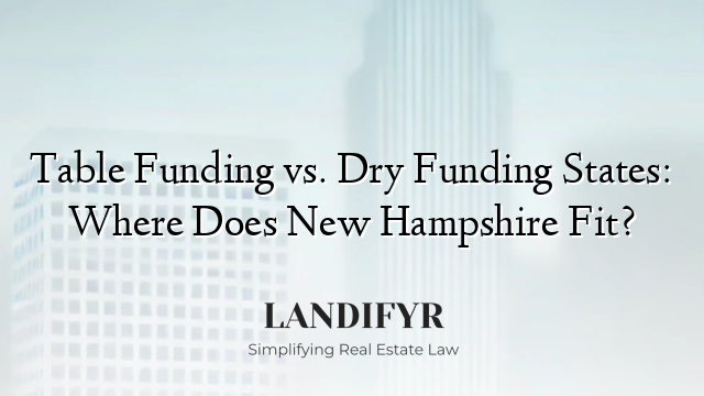 Table Funding vs. Dry Funding States: Where Does New Hampshire Fit?