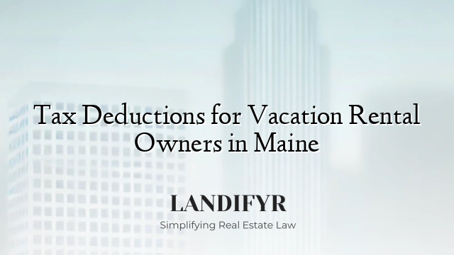 Tax Deductions for Vacation Rental Owners in Maine