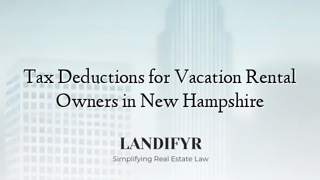 Tax Deductions for Vacation Rental Owners in New Hampshire