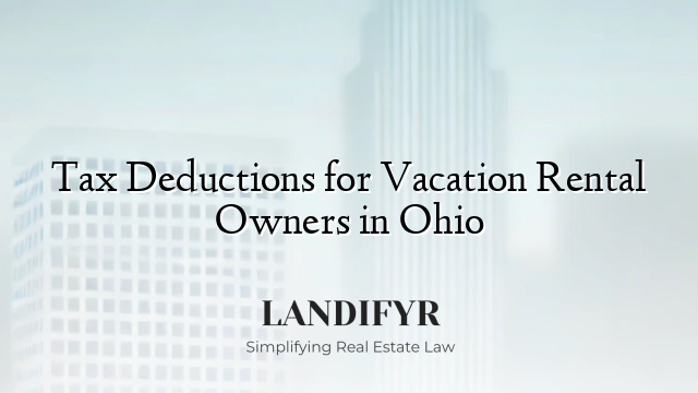 Tax Deductions for Vacation Rental Owners in Ohio