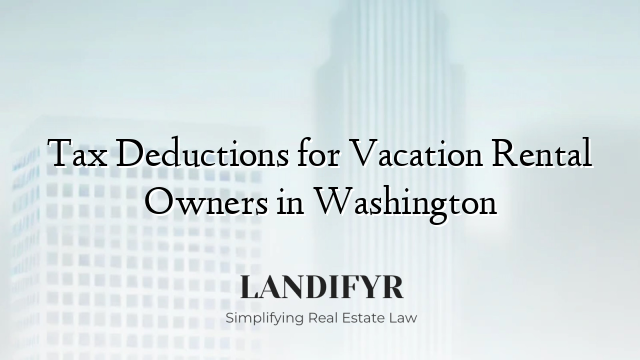 Tax Deductions for Vacation Rental Owners in Washington
