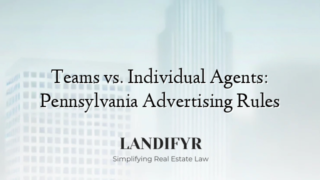 Teams vs. Individual Agents: Pennsylvania Advertising Rules