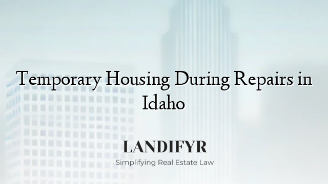 Temporary Housing During Repairs in Idaho