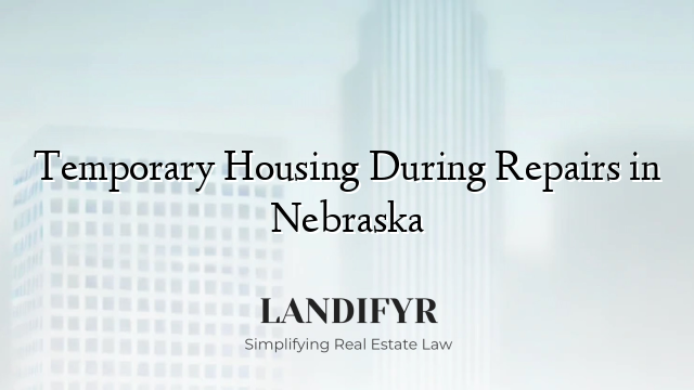 Temporary Housing During Repairs in Nebraska