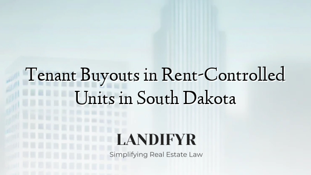 Tenant Buyouts in Rent-Controlled Units in South Dakota