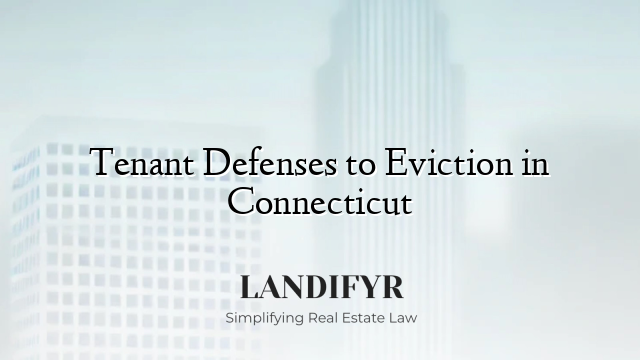 Tenant Defenses to Eviction in Connecticut