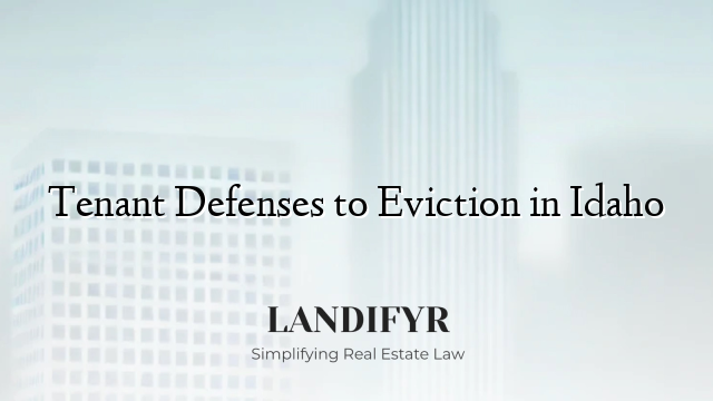 Tenant Defenses to Eviction in Idaho